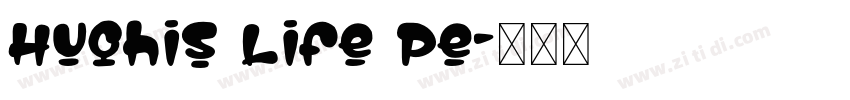 Hughis Life Pe字体转换